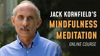 Mindfulness Meditation with Jack Kornfield: Core Practices for Living Wisely (Udemy)